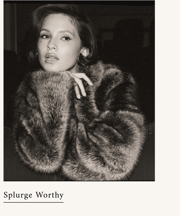 Splurge Worthy